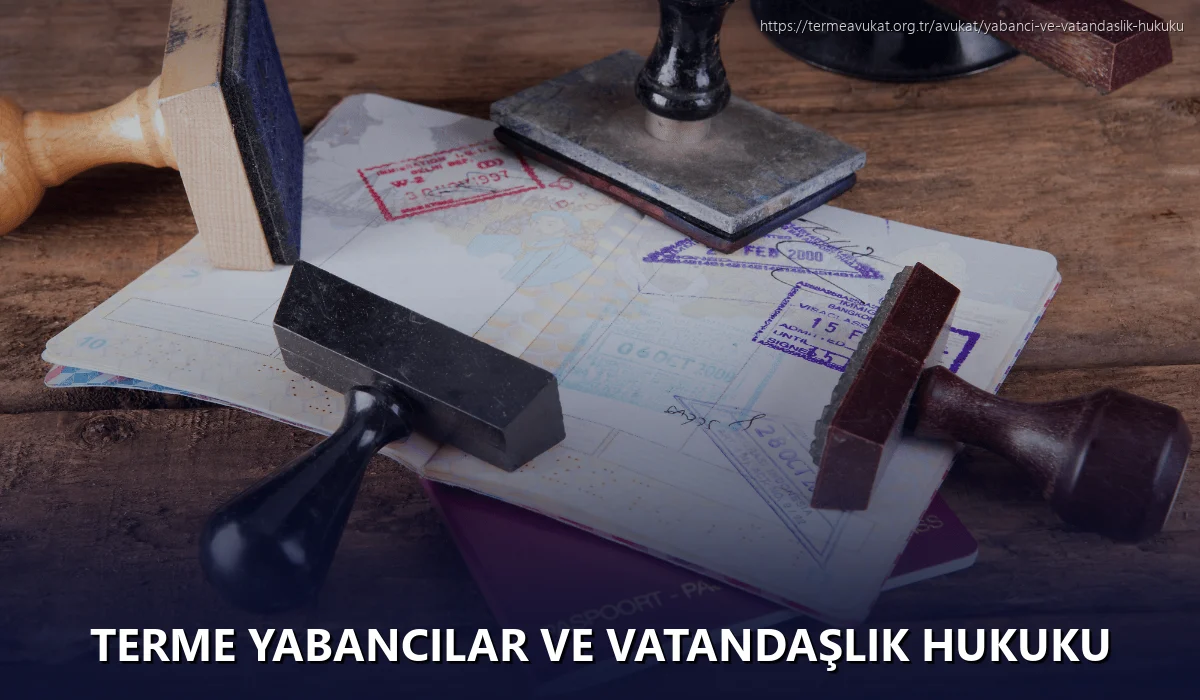 Terme Yabancılar ve Vatandaşlık Hukuku